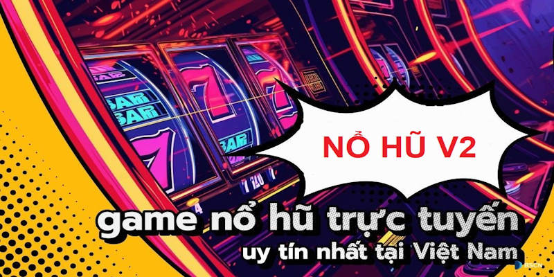 Đôi nét về cổng game nổ hũ hàng đầu Việt Nam