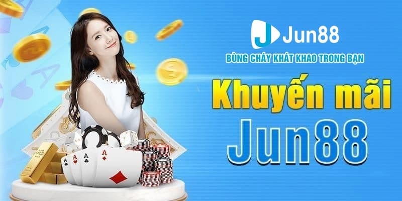 Jun88 luôn có nhiều ưu đãi và khuyến mãi dành cho hội viên